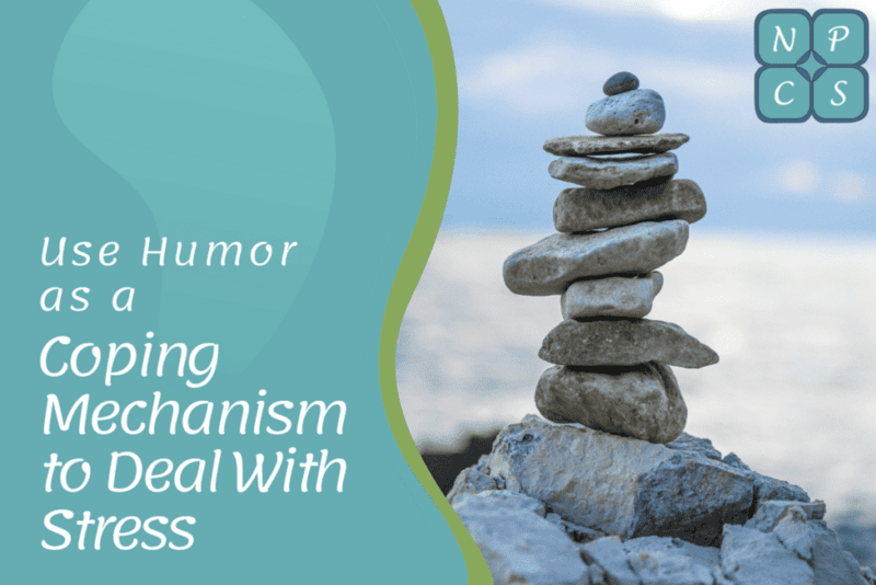 Use Humor as a coping mechanism to deal with stress