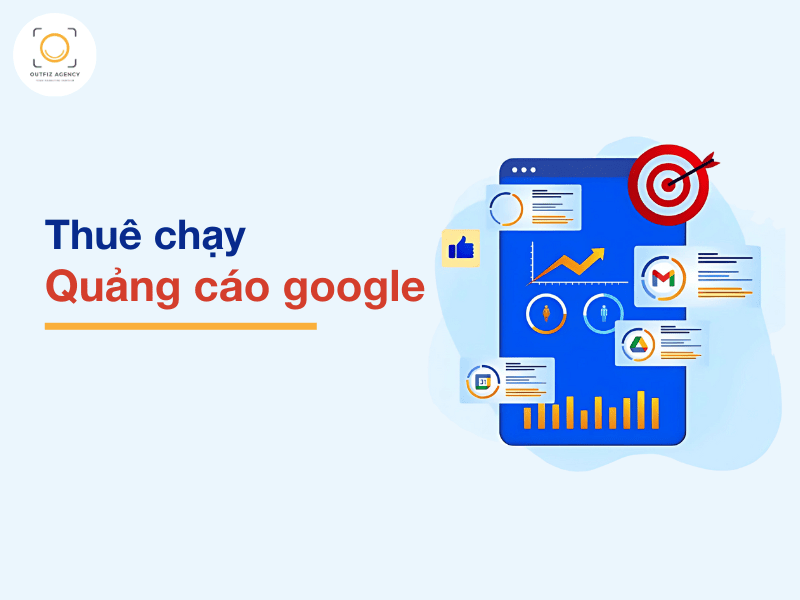 Thuê chạy quảng cáo Google giúp doanh nghiệp tối ưu chi phí, tiết kiệm thời gian và đạt hiệu quả nhanh chóng