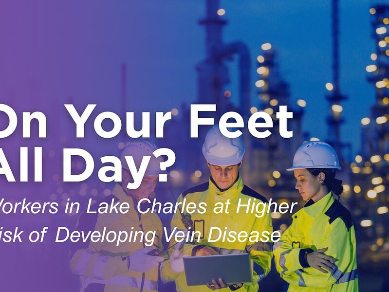 Standing All Day on the Job? How Work Stresses Your Veins in Lake Charles