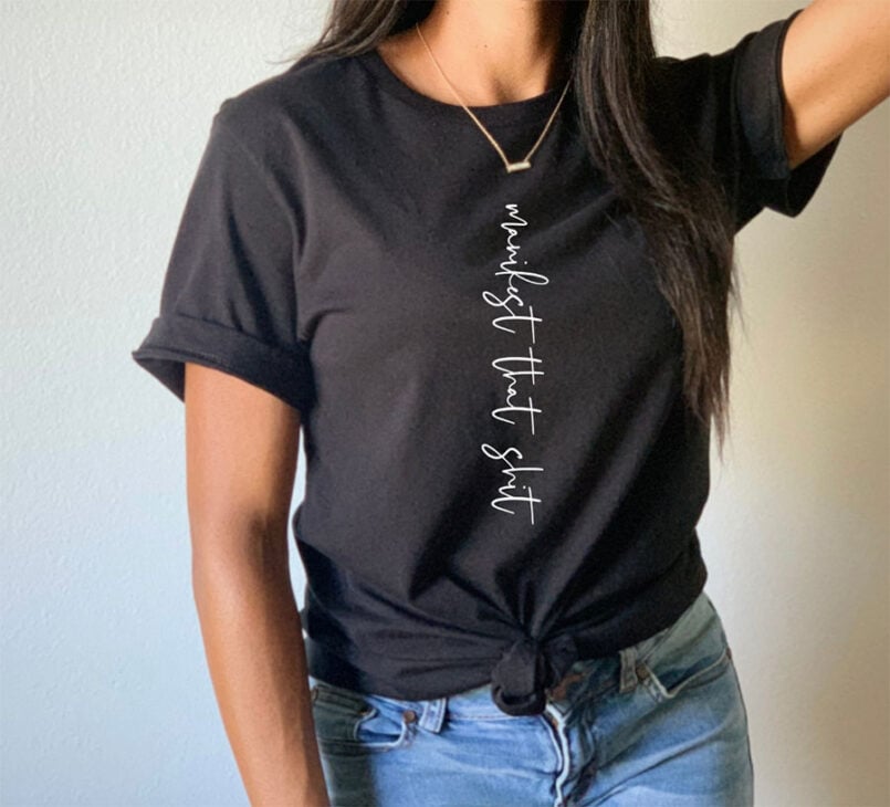 Manifest Motivational Tshirt