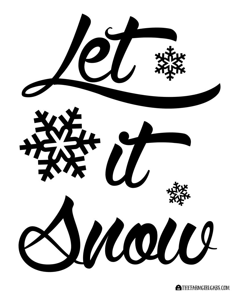 Let It Snow Printable from www.thefarmgirlgabs.com