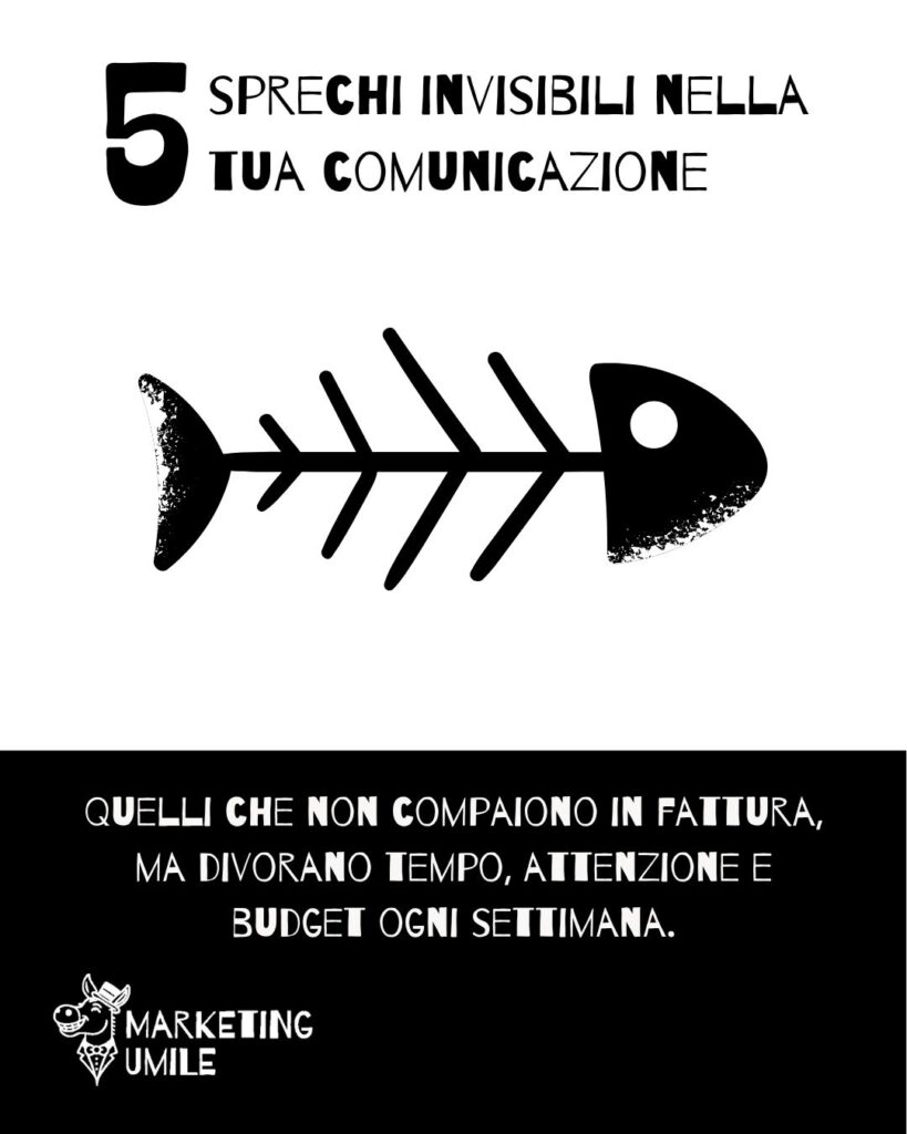 5 sprechi invisibili nella comunicazione. strategia di marketing, consulenze e audit.