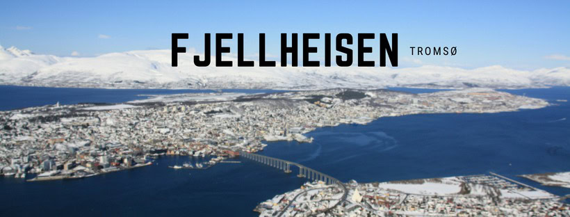Fjellheisen – Tromsø Fjellheisen – Tromsø