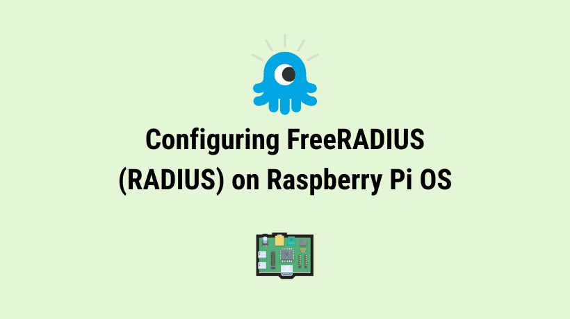 How to Install and Configure FreeRADIUS (RADIUS) on Raspberry Pi OS