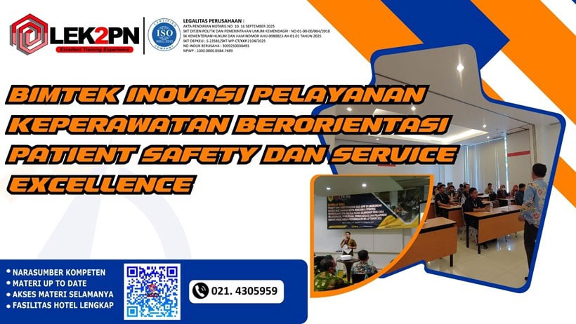 BIMTEK INOVASI PELAYANAN KEPERAWATAN BERORIENTASI PATIENT SAFETY DAN SERVICE EXCELLENCE