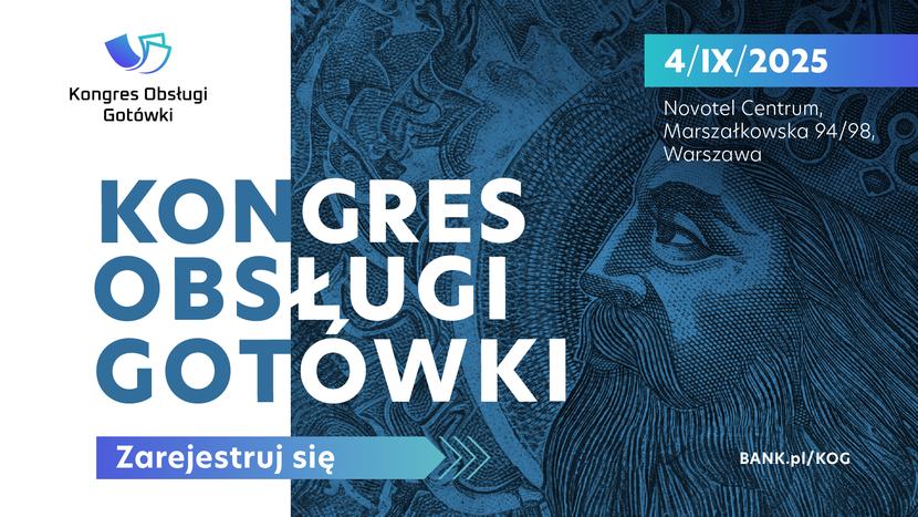 Kongres Obsługi Gotówki już 4 września ’25, w Warszawie Kongres Obsługi Gotówki już 4 września ’25, w Warszawie