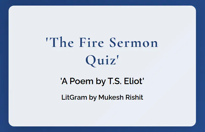 The Fire Sermon Quiz