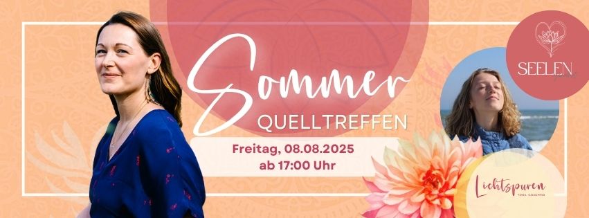 Sommerquelltreffen - Freitag, 08.08.2025