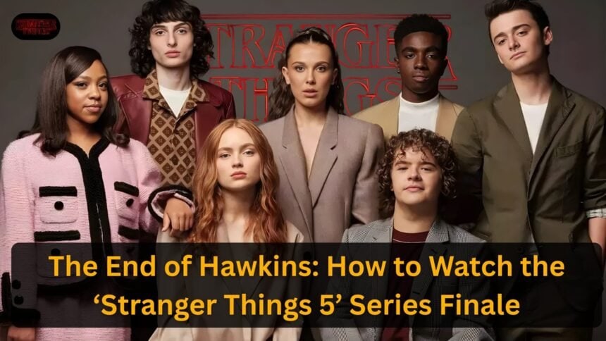 The End of Hawkins: How to Watch the ‘Stranger Things 5’ Series Finale