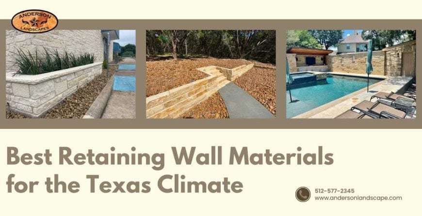 Best Retaining Wall Materials for the Texas Climate