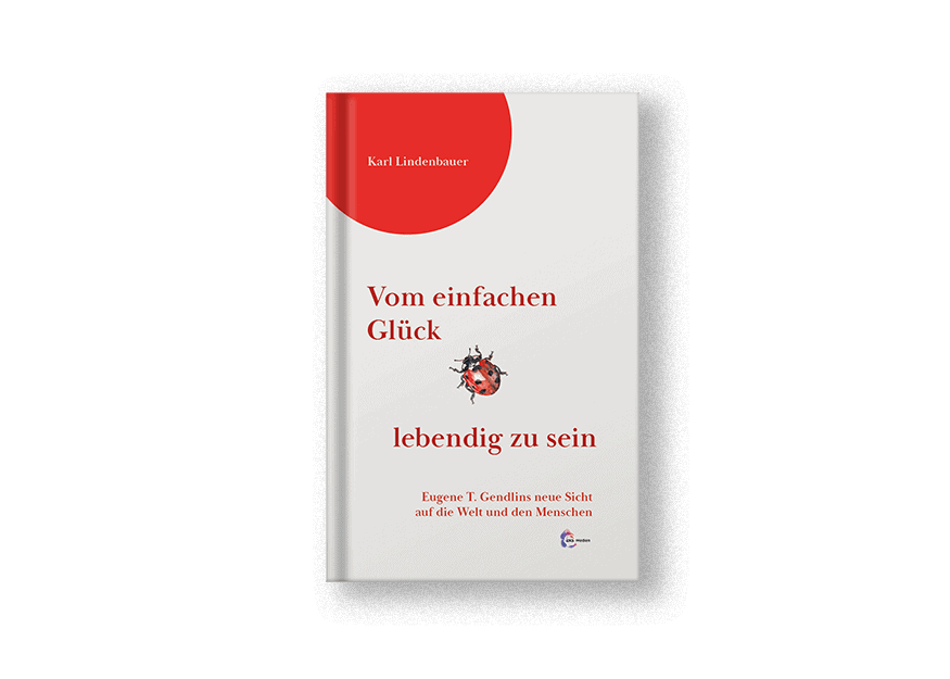 Cover des Buchs "Vom einfachen Glück, lebendig zu sein"