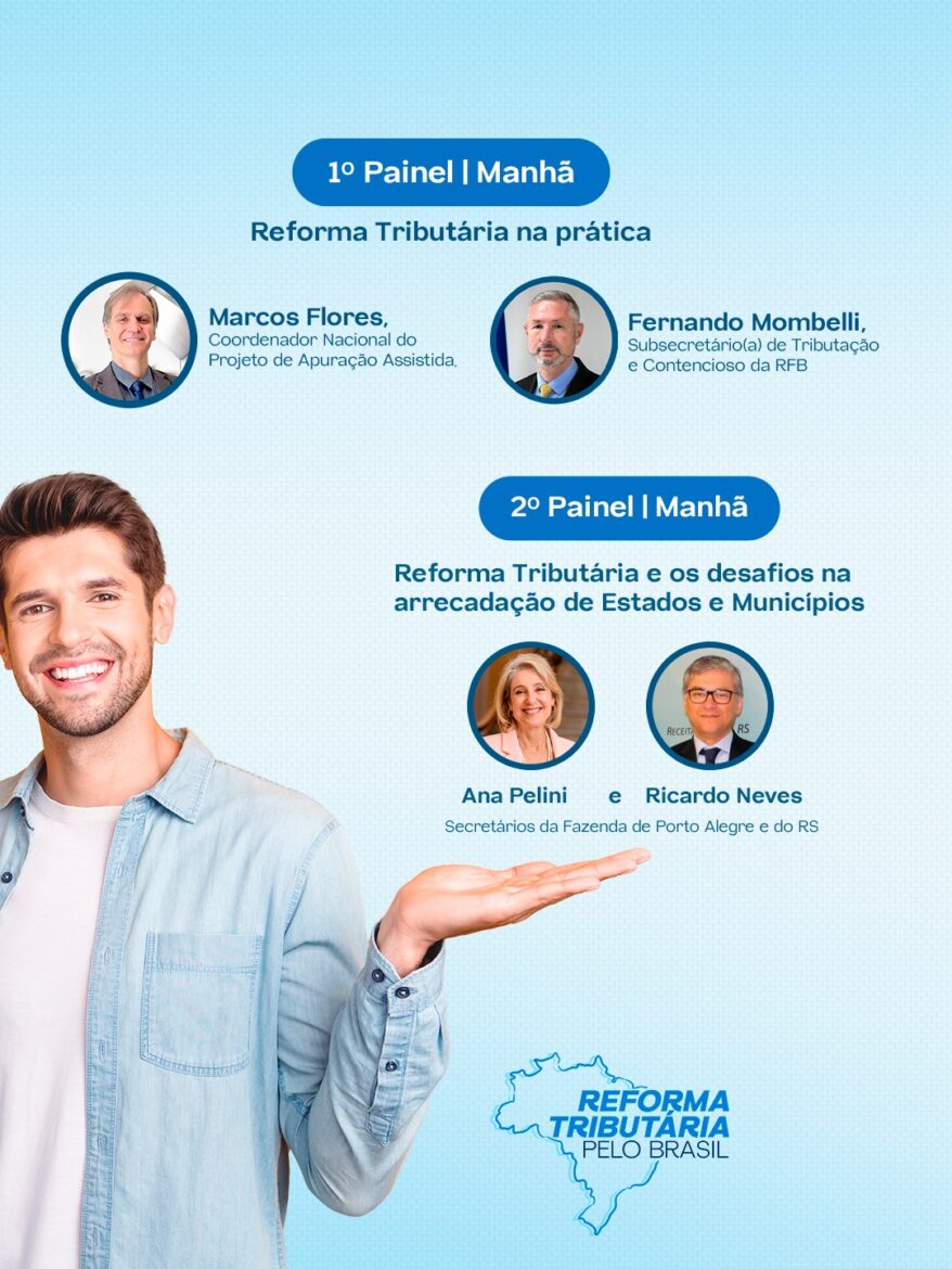 No dia 9 de julho, em Porto Alegre (RS), acontecerá a estreia do projeto “Reforma Tributária pelo Brasil”, promovido pela FENACON e pelo Conselho Federal de Contabilidade (CFC). O primeiro seminário será realizado na Região Sul.