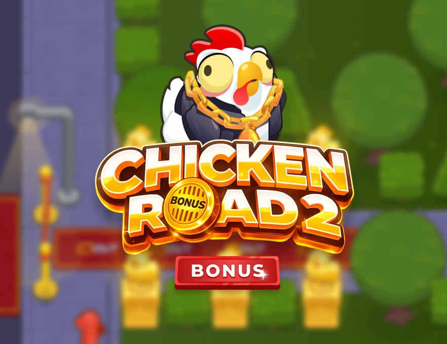 Chicken Road 2 Bonus