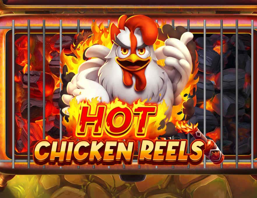Hot Chicken Reels