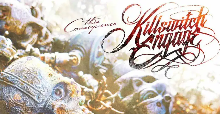 Killswitch Engage « This Consequence »