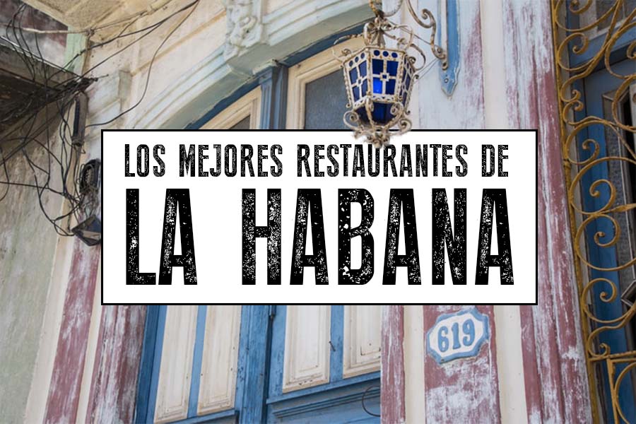 Los mejores restaurantes de La Habana (Cuba)