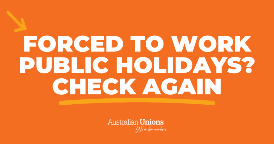 Post Thumbnail: Forced to work public holidays? Check again