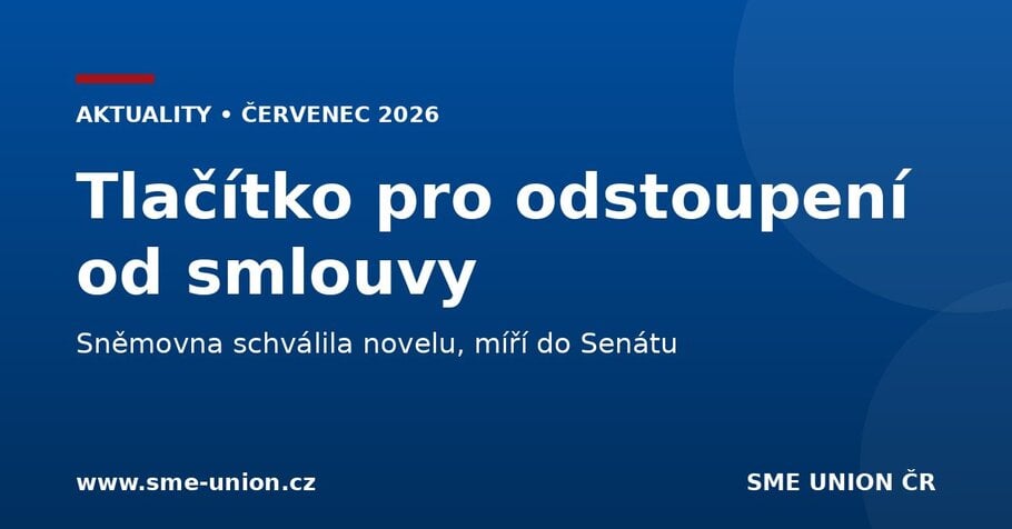 Tlačítko pro odstoupení od smlouvy – Sněmovna schválila novelu