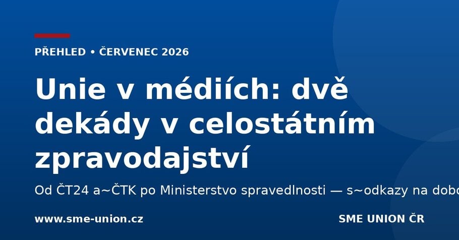Unie v médiích: dvě dekády v celostátním zpravodajství — přehled s odkazy