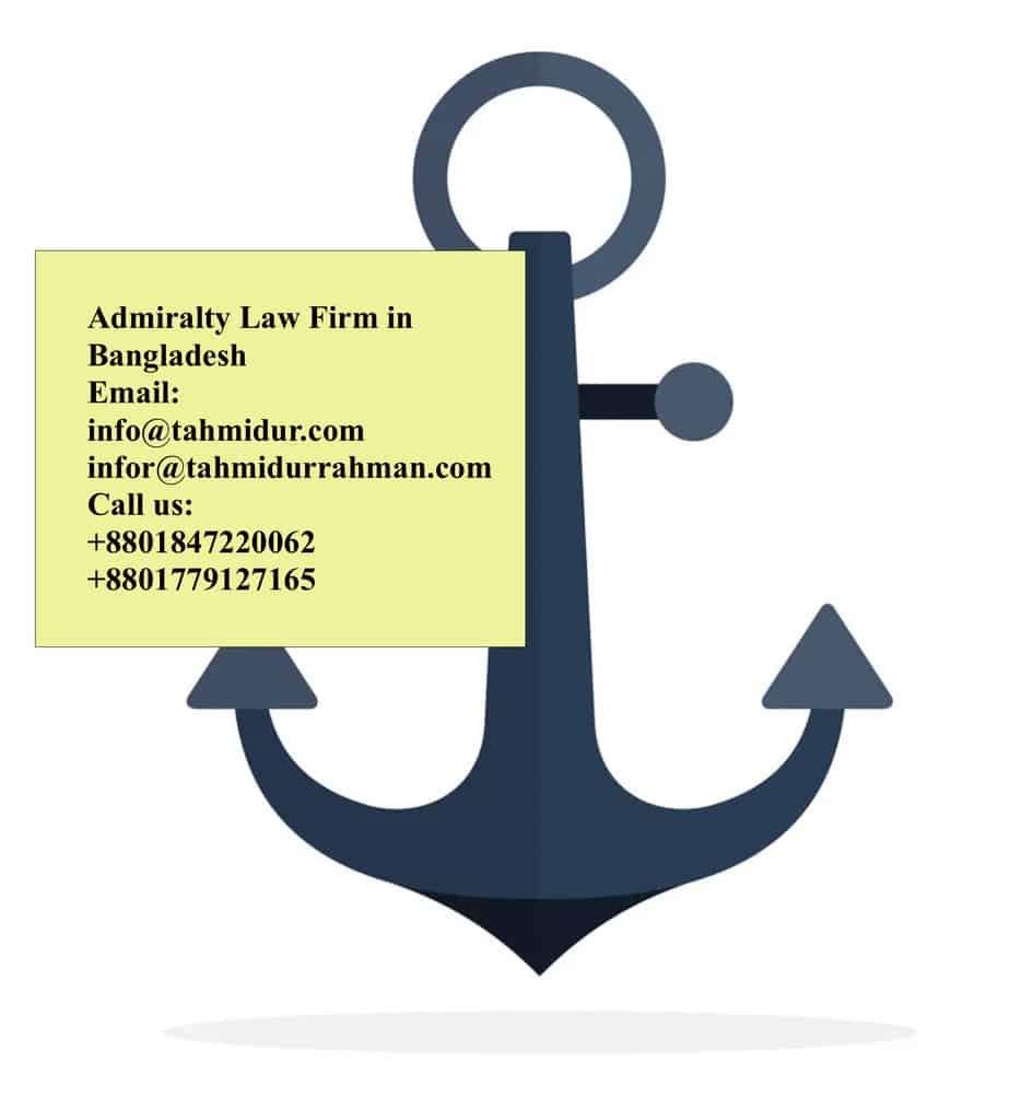 Maritime Laws of Bangladesh Admiralty & Ship Arrest Maritime Law BD