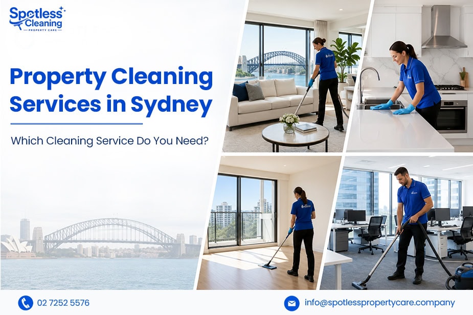 Property Cleaning Services in Sydney: Which Cleaning Service Do You Need?