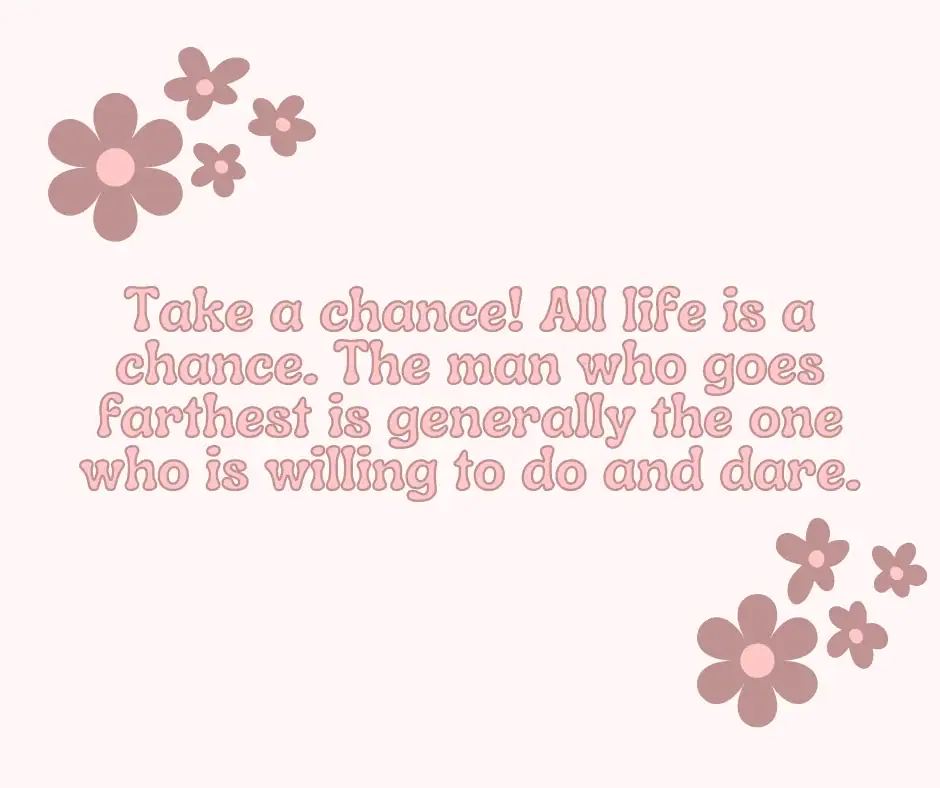 Dale Carnegie quote encouraging taking chances