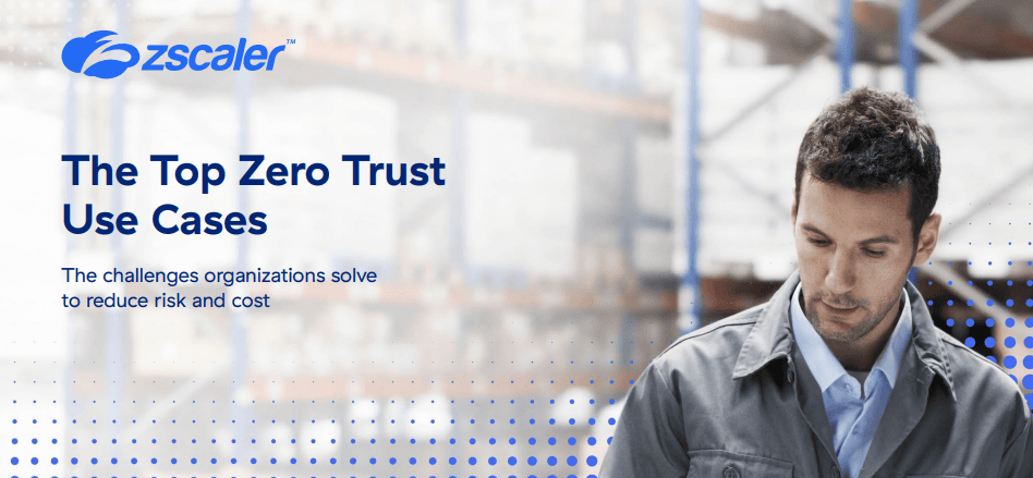 The Top Zero Trust Use Cases