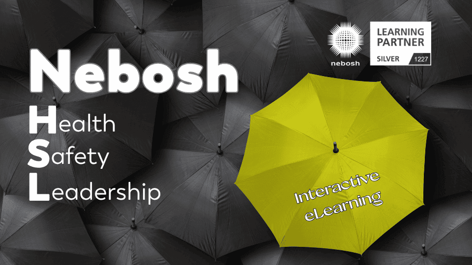 Nebosh Health Safety Leadership banner featuring a yellow umbrella labeled 'Interactive eLearning' over black umbrellas, with a Learning Partner Silver badge nearby.