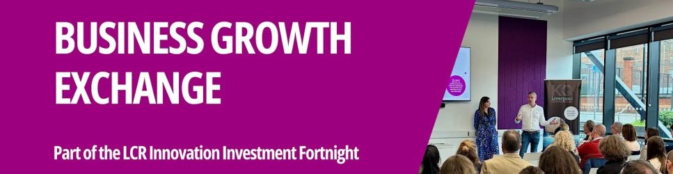 Header image with details for the Business Growth Exchange Event and an image of Kate Roberts and Richard Harris speaking at KQ Liverpool
