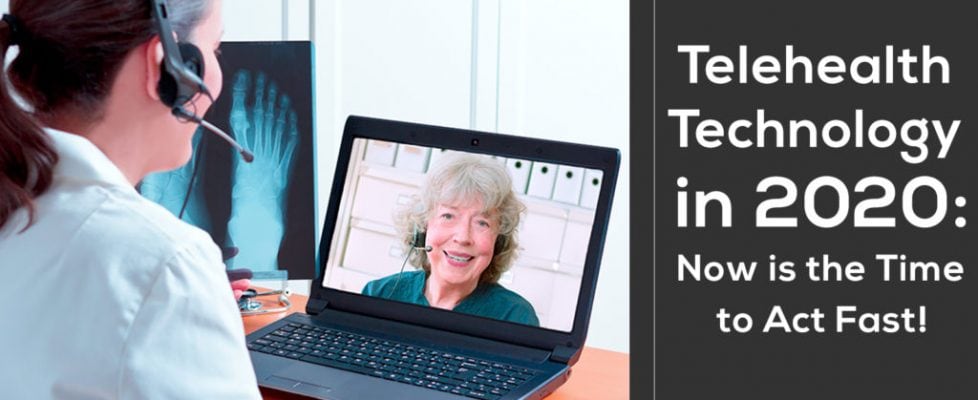 Telehealth-Technology-in-2020-Now-is-the-Time-to-Act-Fast Telehealth-Technology-in-2020-Now-is-the-Time-to-Act-Fast