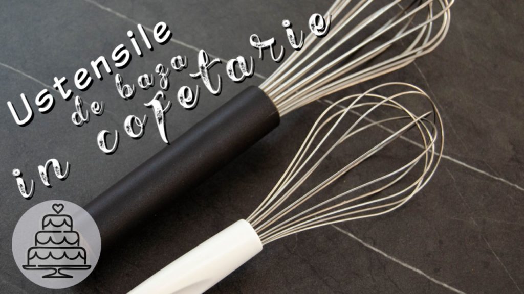 ustensile de baza in cofetarie