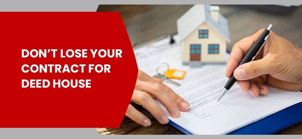 DON’T LOSE YOUR CONTRACT FOR DEED HOUSE