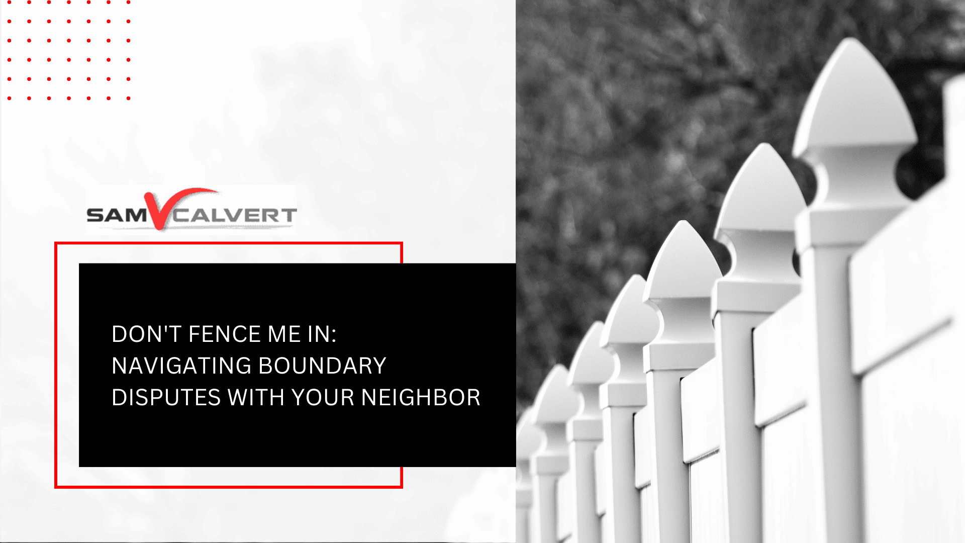 Don’t Fence Me In: Navigating Boundary Disputes with Your Neighbor