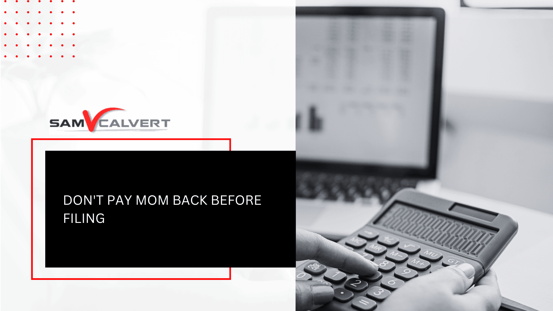Don’t pay mom back before filing