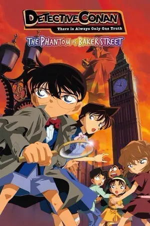 Detective Conan The Movie 6 The Phantom of Baker Street (2002) โคนัน เดอะมูฟวี่ 6 ปริศนาบนถนนสายมรณะ