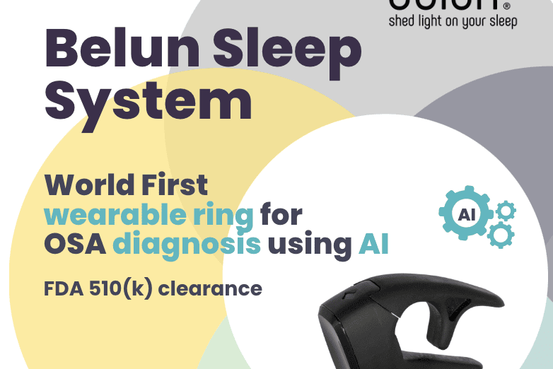FDA-cleared Belun Sleep System may speed up OSA diagnosis for 1 billion population