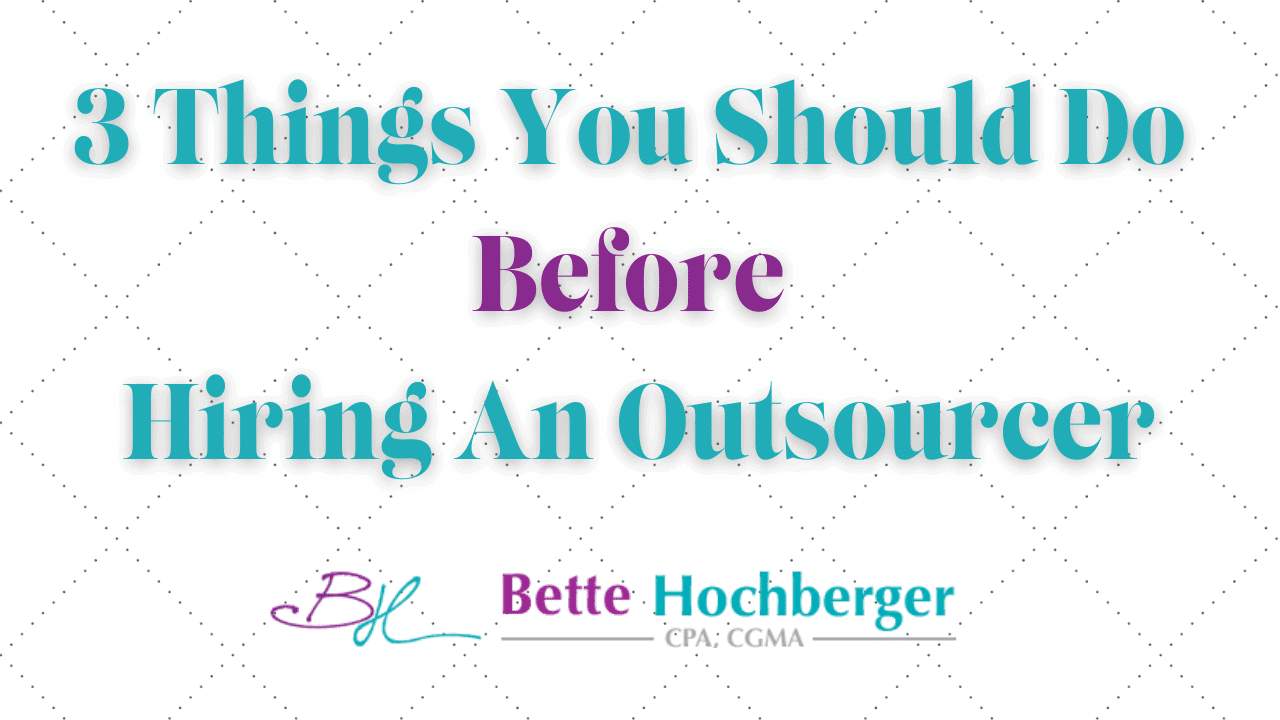 3 Things You Should Do Before Hiring an Outsourcer