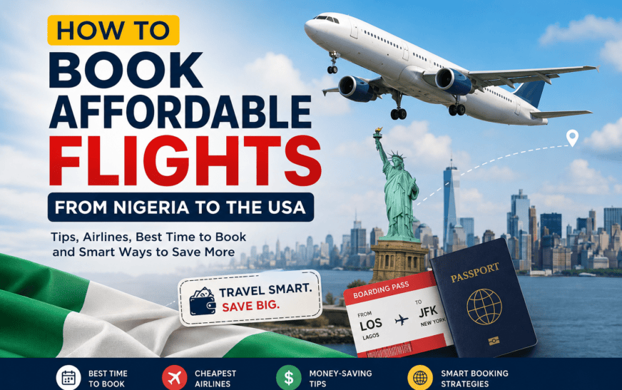 How to Book Affordable Flights from Nigeria to the USA (Complete 2026 Guide)