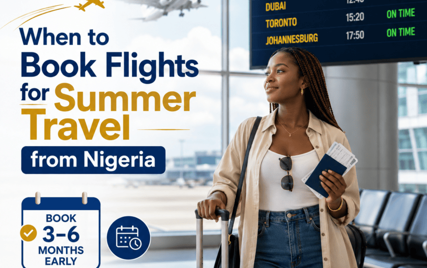 When to Book Flights for Summer Travel from Nigeria
