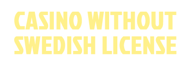 casinos without swedish license