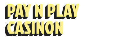 Pay N Play casino