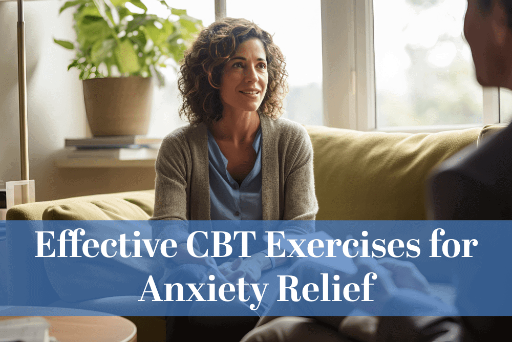 Powerful CBT Exercises for Anxiety Relief