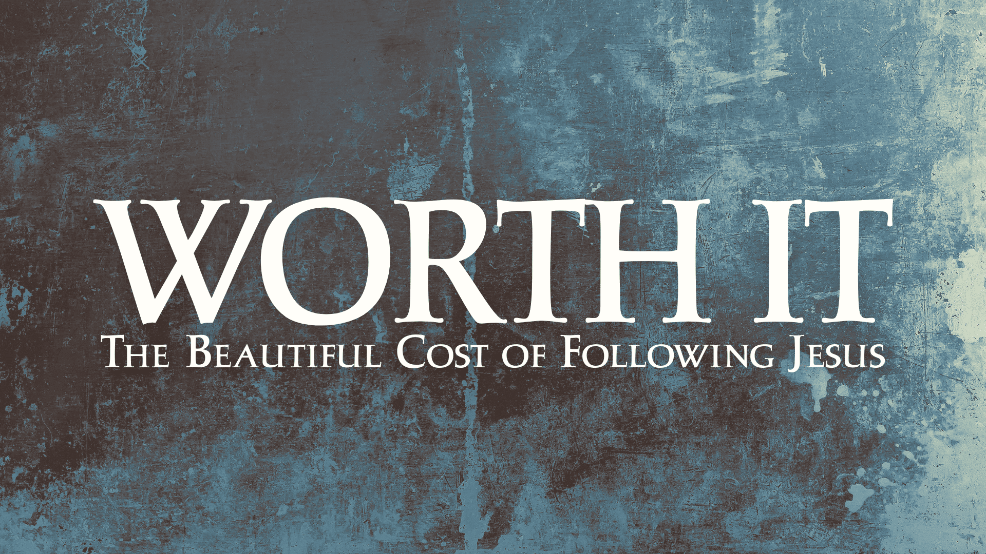Worth It: The Beautiful Cost of Following Jesus – Witnessed, Not Wasted