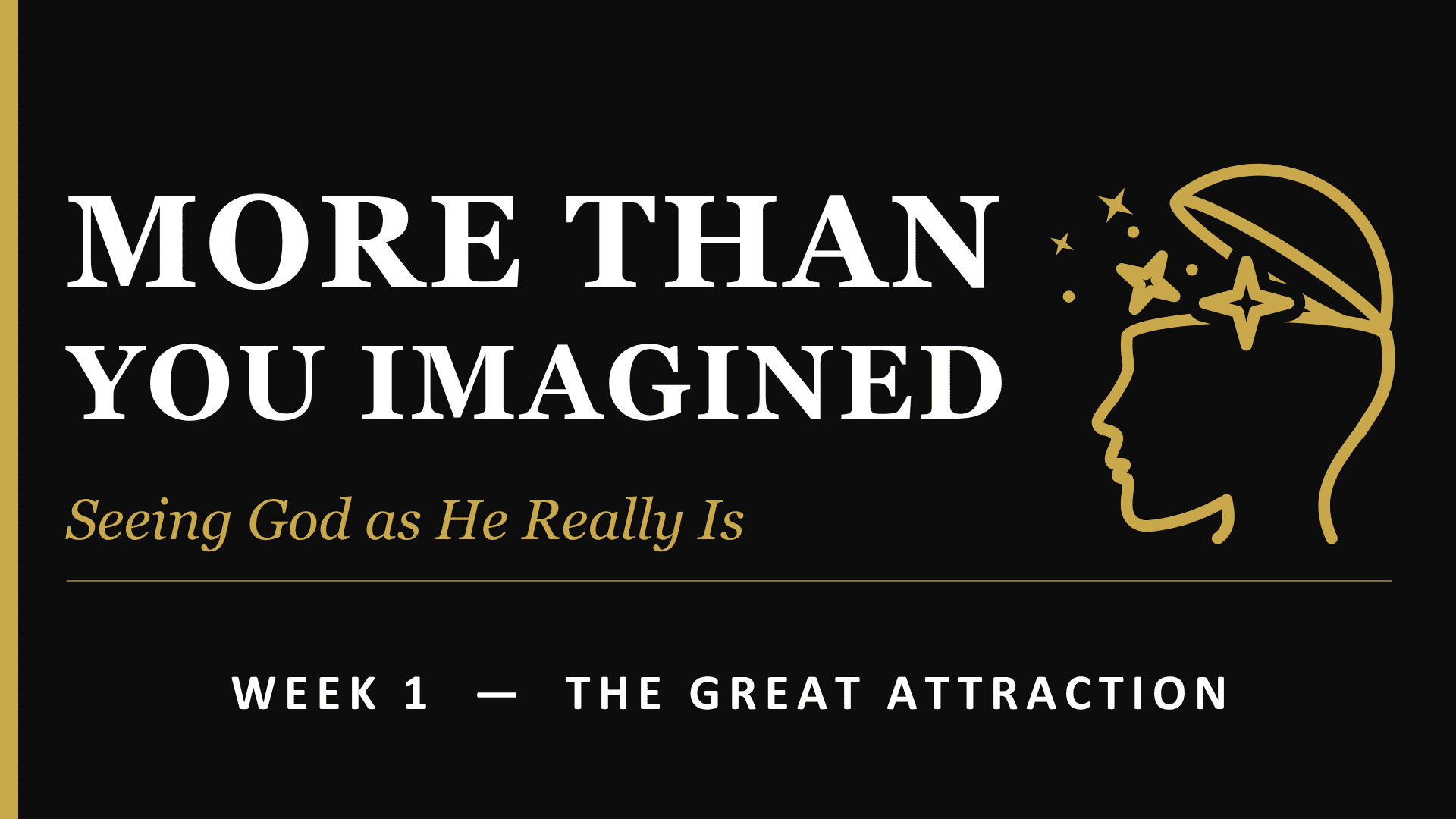 More Than You Imagined – The Great Attraction