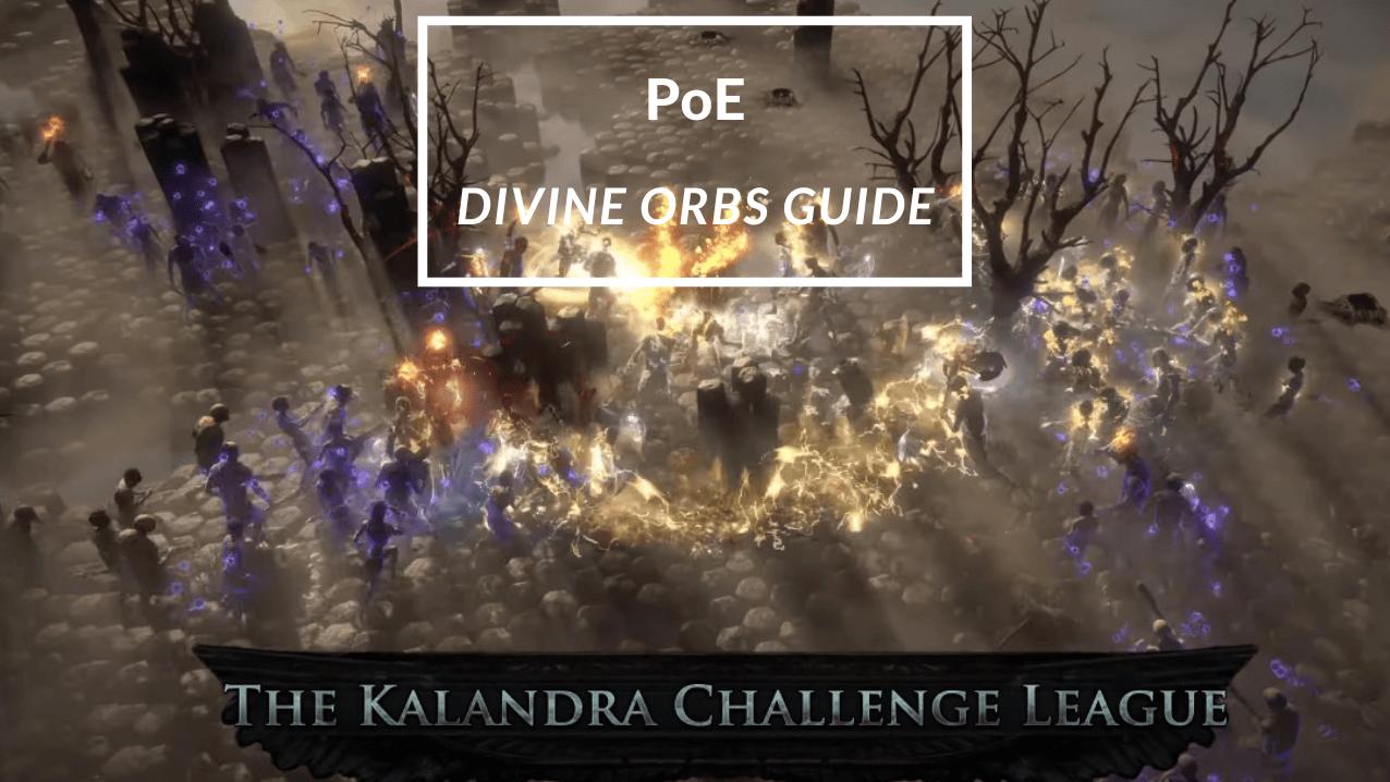 POE DIVINE ORB GUIDE
