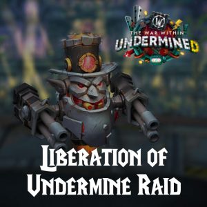 Buy TWW Liberation of Undermine Raid Boost