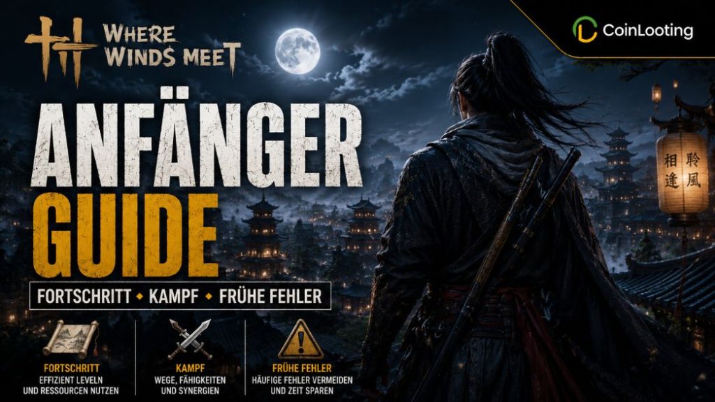 Where Winds Meet Anfänger-Guide zu Fortschritt, Kampf und frühen Fehlern