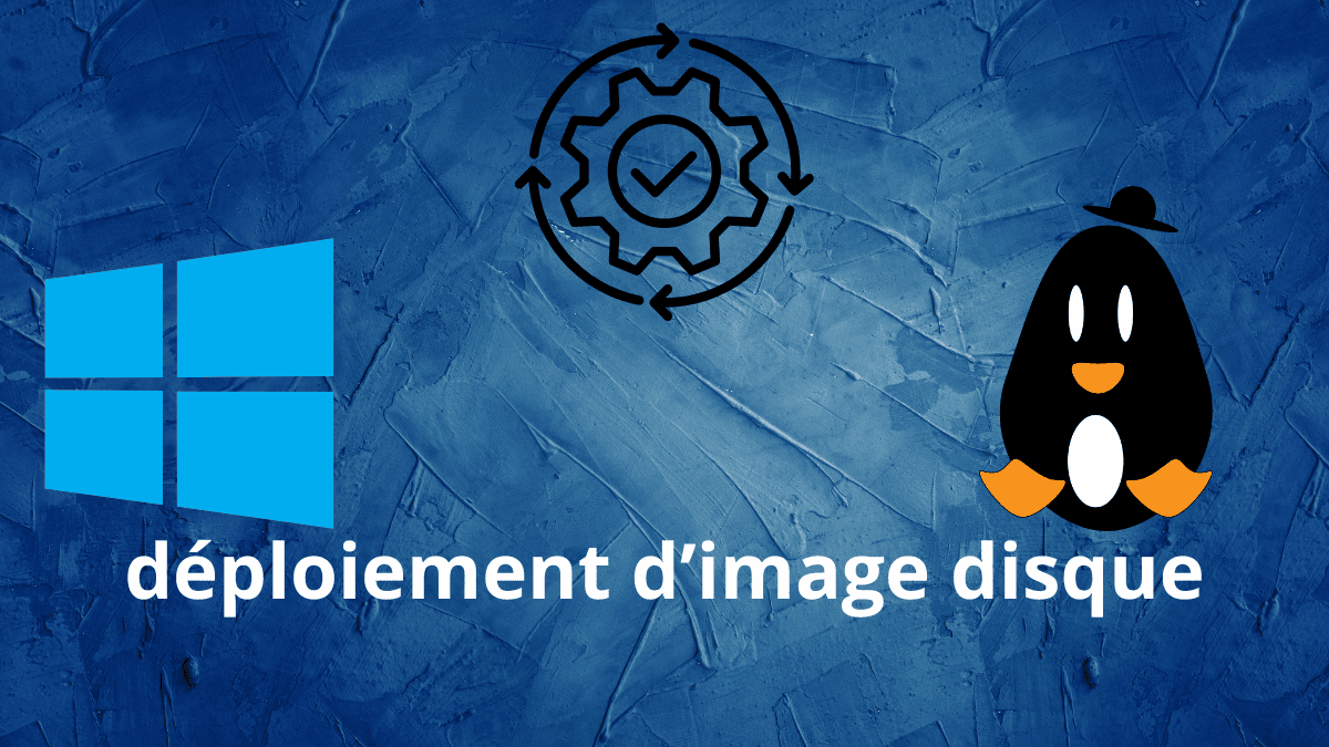 FOG Project : Déploiement d&rsquo;image disque