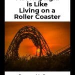 Fibromyalgia is like living on a roller coaster