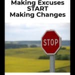 If you want to feel better, it's time to stop making these common excuses and start making changes.